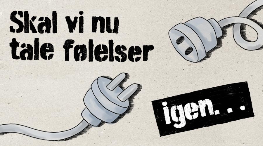 Modstand mod følelsesmæssig samtale og manglende forbindelse mellem partnere i parforholdet, hvor man får den der skal vi nu tale følelsen igen.